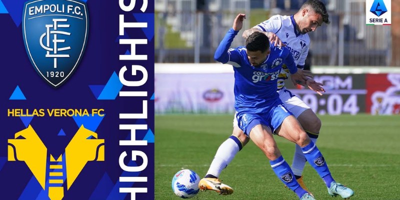 Kèo Nhà Cái Trận Empoli vs Hellas Verona 25/5/2025 20h00 3 Empoli vs Hellas Verona